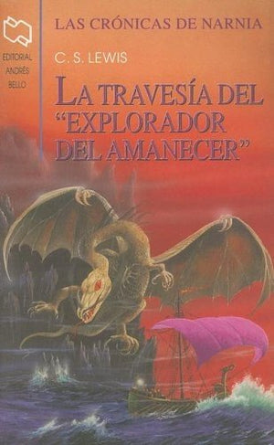 La Travesia del 'Explorador del Amanecer' (Chronicles of Narnia (Spanish Andres Bello)) (Spanish Edition),Used