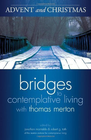 Advent And Christmas (Bridges To Contemplative Living With Thomas Merton),Used