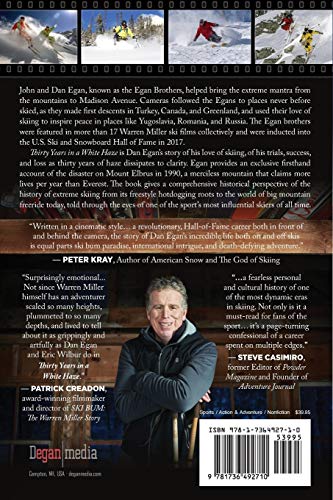 Thirty Years in a White Haze: Dan Egans Story of Worldwide Adventure and the Evolution of Extreme Skiing,Used