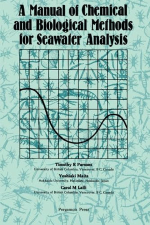 A Manual Of Chemical And Biological Methods For Seawater Analysis-used