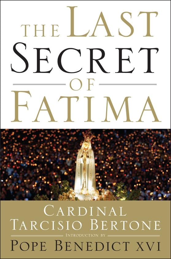 The Last Secret Of Fatima: The Revelation Of One Of The Most Controversial Events In Catholic History-new,New