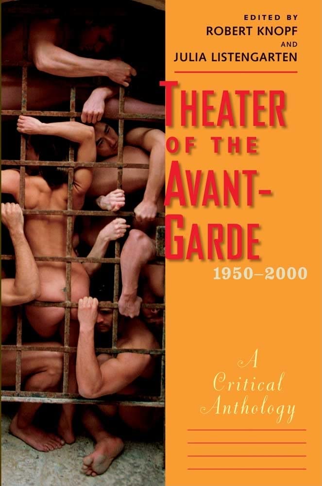 Theater of the AvantGarde, 19502000: A Critical Anthology,Used