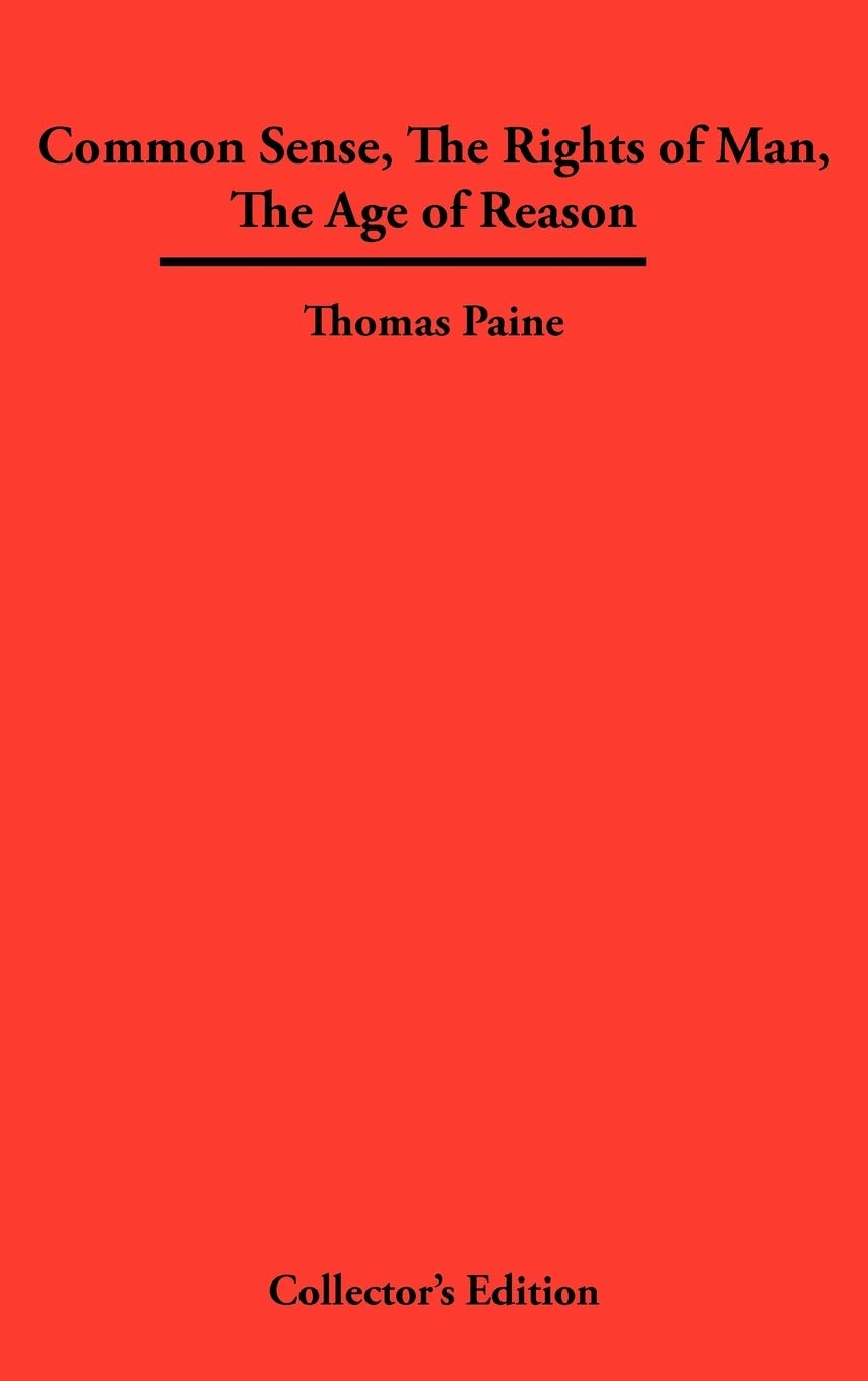 Common Sense, The Rights Of Man, The Age Of Reason,Used
