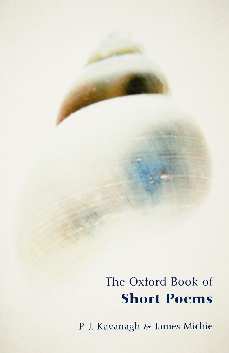 The Oxford Book of Short Poems,New