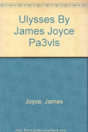 Ulysses: A Critical and Synoptic Edition (3 Volumes),Used