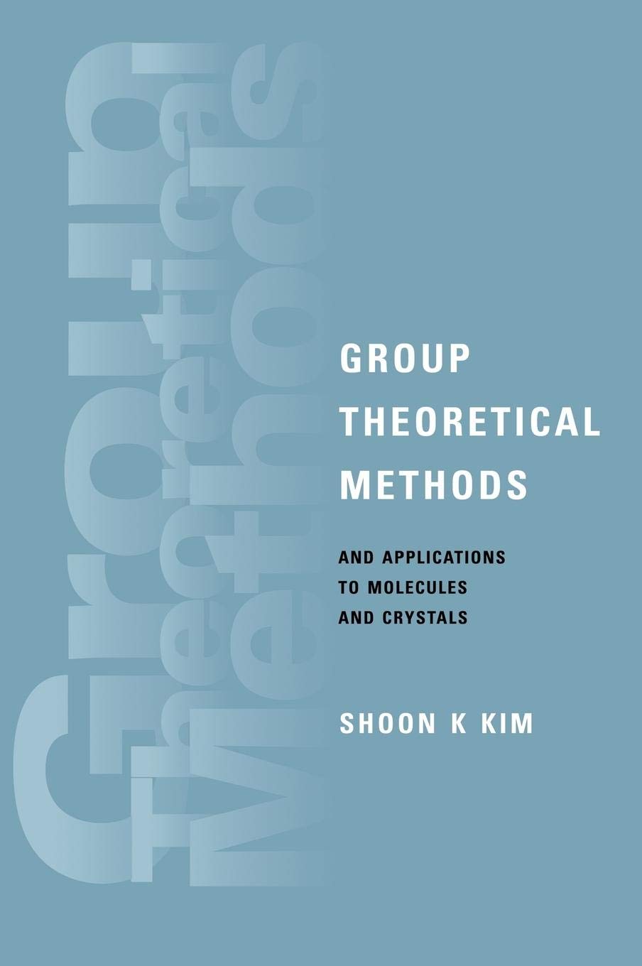 Group Theoretical Methods and Applications to Molecules and Crystals,Used