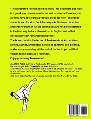 The Illustrated Taekwondo Dictionary for Beginners and Kids: A great practical guide for Taekwondo Beginners and kids. (TaeKwonD,Used