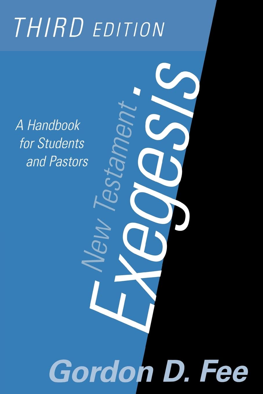 New Testament Exegesis: A Handbook For Students And Pastors(3Rd Edition),New