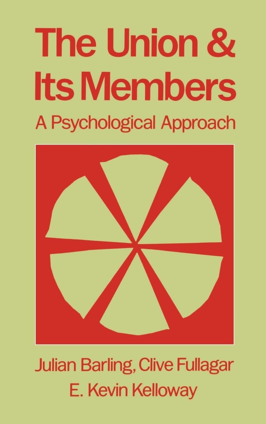 The Union and Its Members: A Psychological Approach (Industrial and Organizational Psychology Series),Used