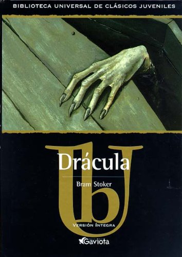 Drcula: Dracula (Biblioteca Universal De Clsicos Juveniles) (Spanish Edition)