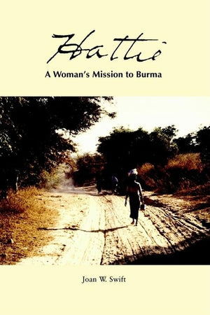 Hattie: A Woman's Mission to Burma,Used