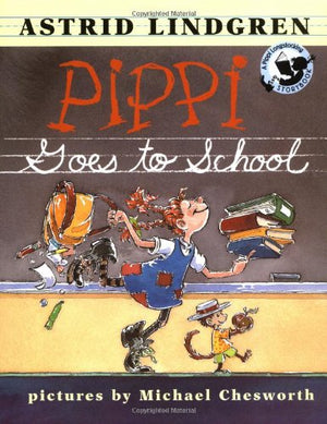 Pippi Goes To School (Pippi Longstocking)