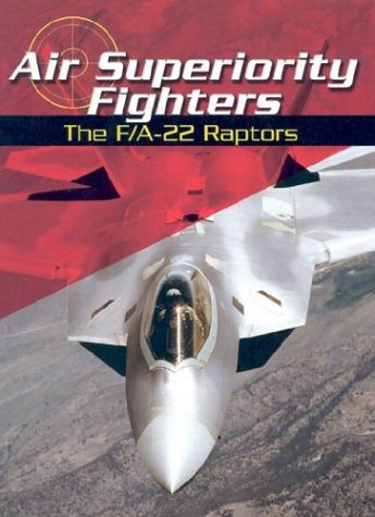 Air Superiority Fighters: The F/A22 Raptors (War Planes),Used
