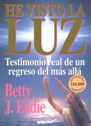 He Visto La Luz (Spanish Edition)