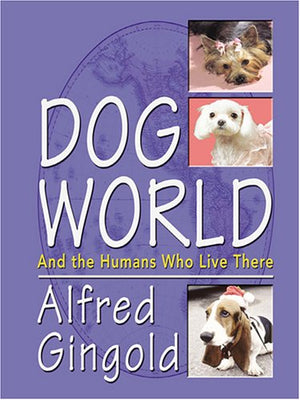 Dog World: And The Humans Who Live There,Used