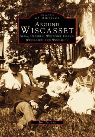 Around Wiscasset (ME) (Images of America),Used