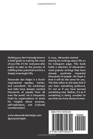 Nothing you dont already know: Remarkable reminders about meaning, purpose, and selfrealization,Used