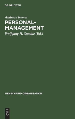 Personalmanagement: Mitarbeiterorientierte Organisation Und Fhrung Von Unternehmungen (Mensch Und Organisation, 6) (German Editi,Used