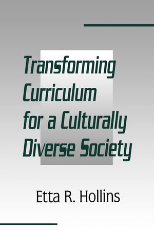 Transforming Curriculum for A Culturally Diverse Society,Used