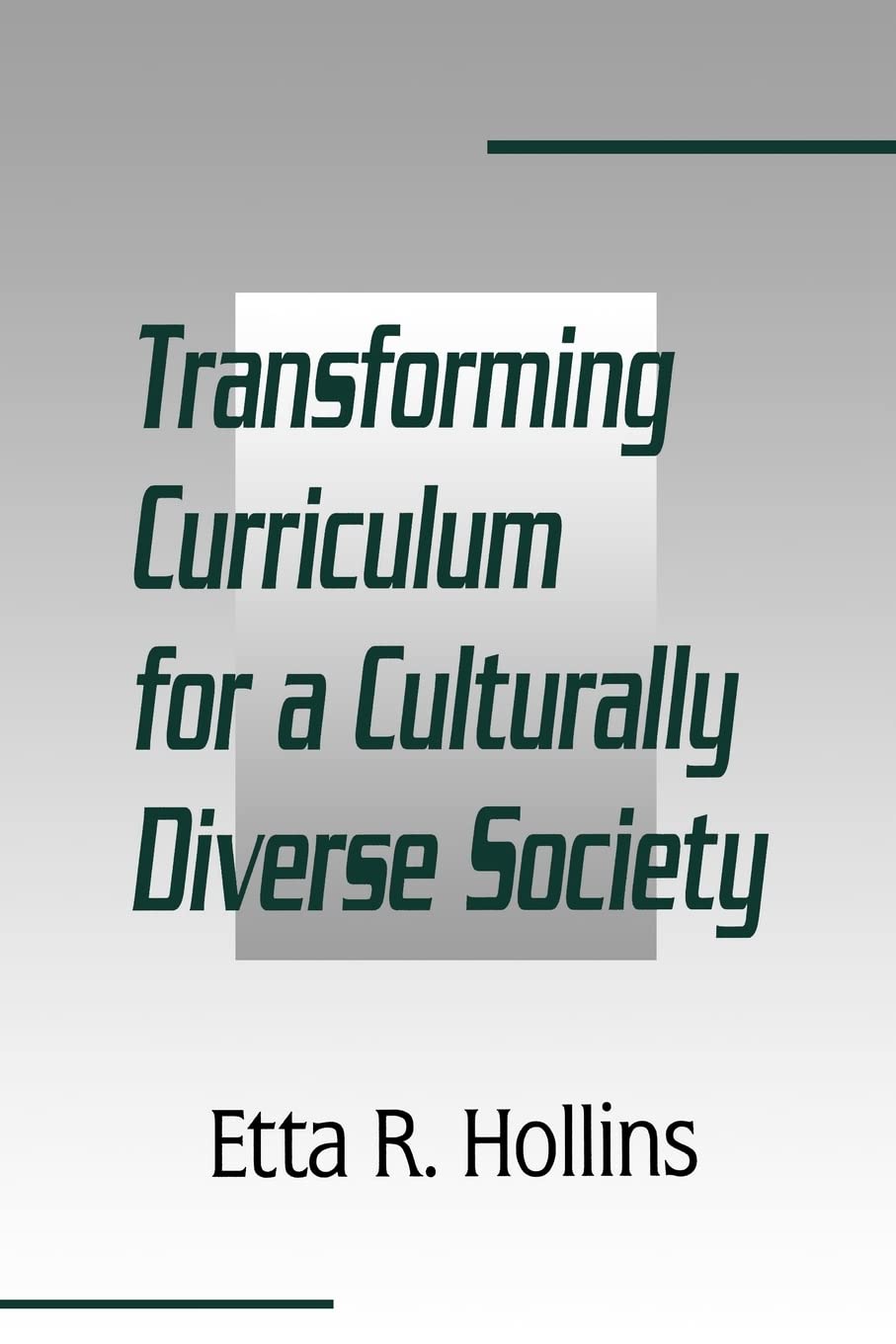 Transforming Curriculum for A Culturally Diverse Society,Used