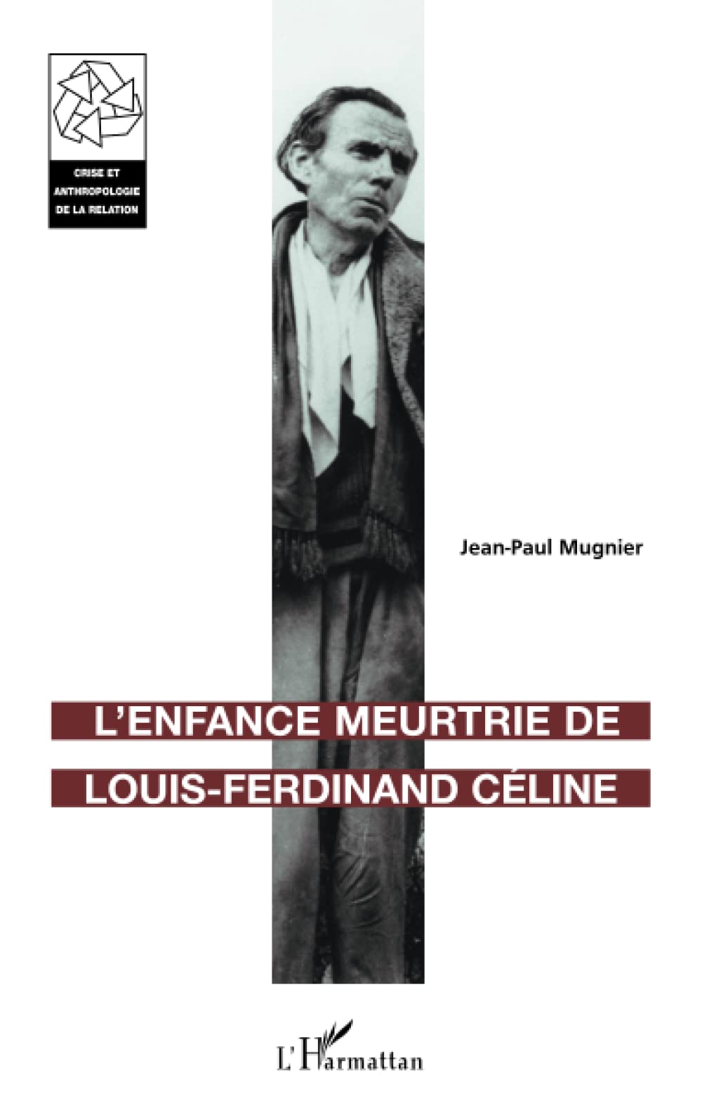 L'ENFANCE MEURTRIE DE LOUISFERDINAND CLINE (French Edition),Used