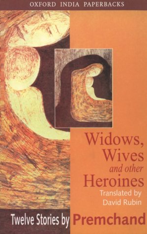 Widows, Wives and Other Heroines: Twelve Stories by Premchand,Used
