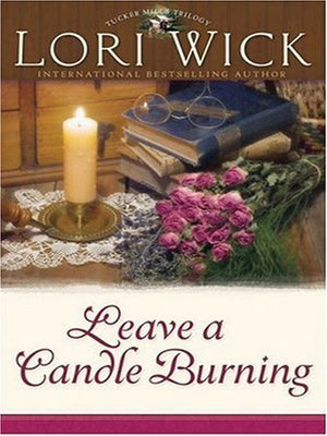 Leave A Candle Burning (Tucker Mills Trilogy, Book 3),Used