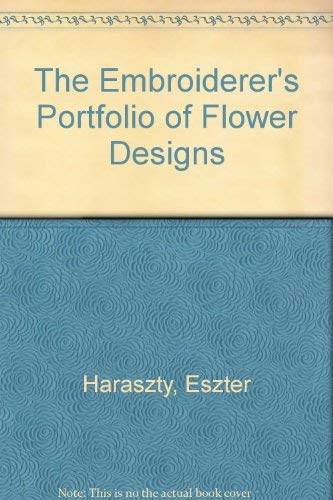 The Embroiderer's Portfolio of Flower Designs,New