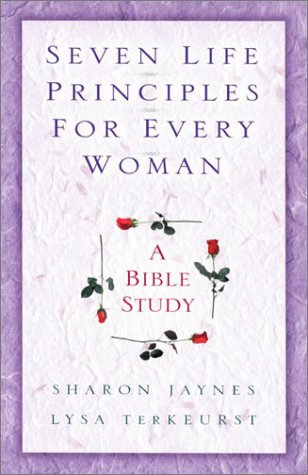 Seven Life Principles for Every Woman: A Bible Study,Used