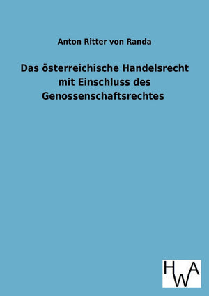Das sterreichische Handelsrecht mit Einschluss des Genossenschaftsrechtes (German Edition),Used