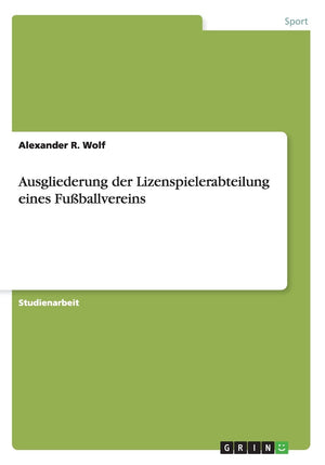 Ausgliederung Der Lizenspielerabteilung Eines Fuballvereins (German Edition),Used