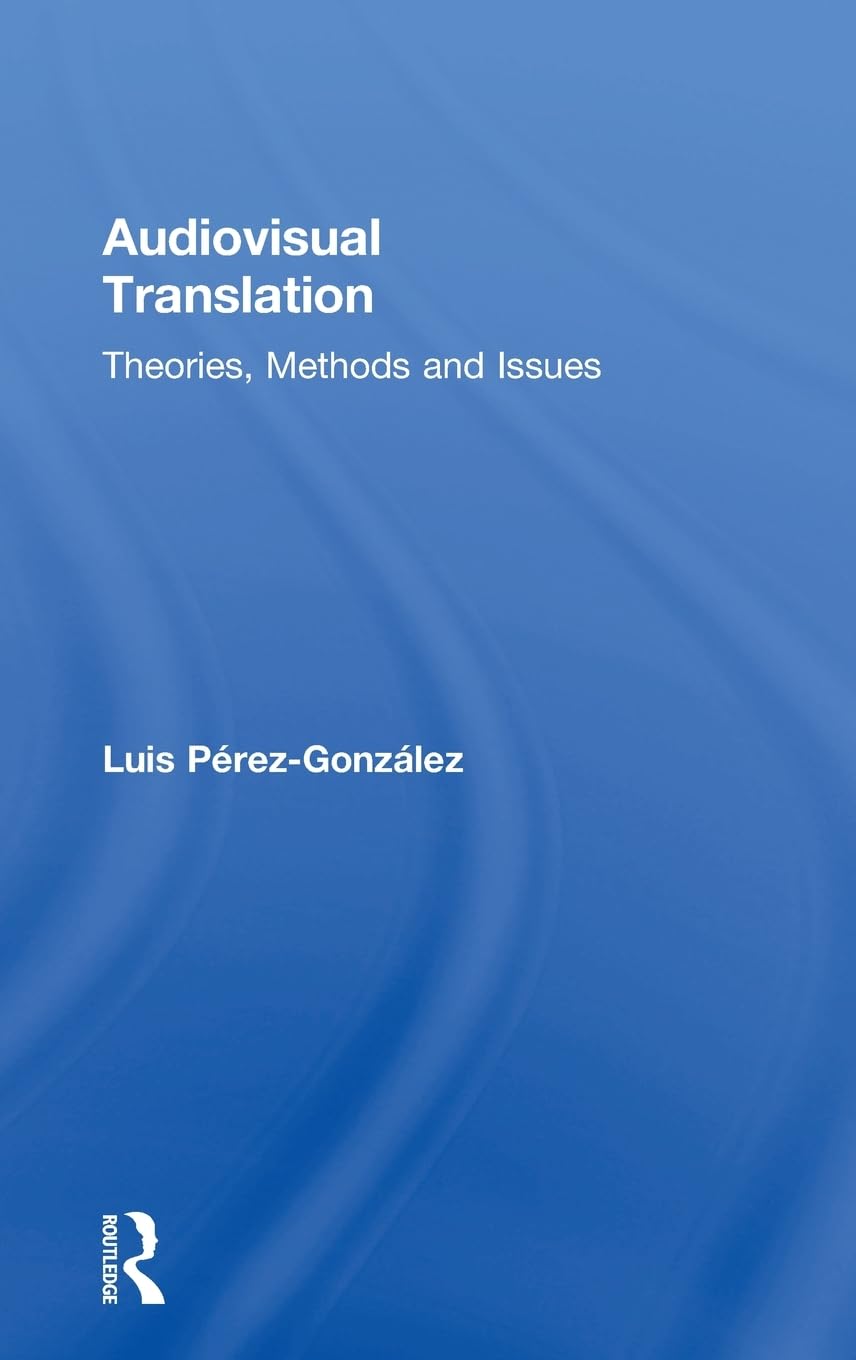 Audiovisual Translation: Theories, Methods and Issues,Used