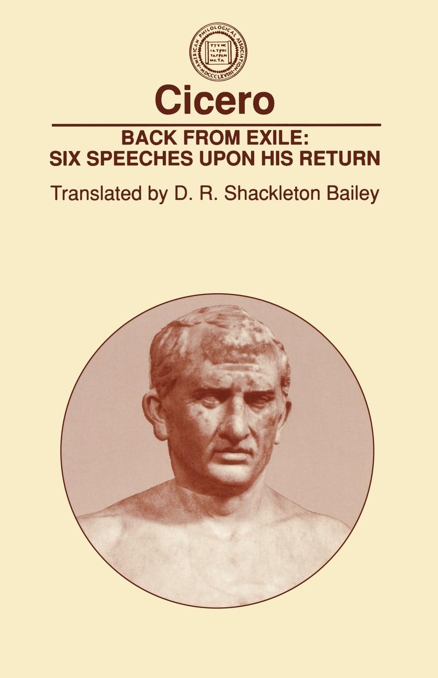 Back From Exile: Six Speeches Upon His Return (Society for Classical Studies Classical Resources),Used
