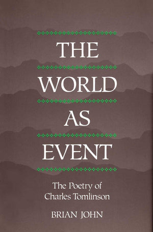 The World as Event: The Poetry of Charles Tomlinson,Used