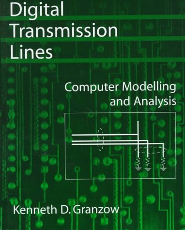 Digital Transmission Lines: Computer Modelling and Analysiswith CDROM,Used