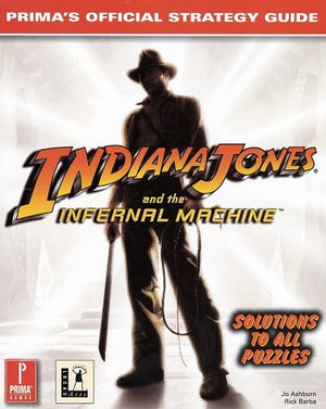 Indiana Jones and the Infernal Machine: Prima's Official Strategy Guide,Used