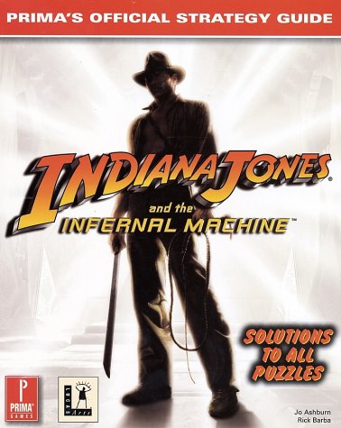 Indiana Jones and the Infernal Machine: Prima's Official Strategy Guide,Used