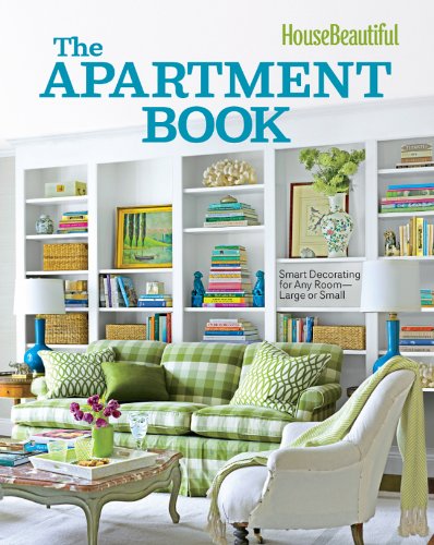 House Beautiful The Apartment Book: Smart Decorating for Any Room Large or Small,Used