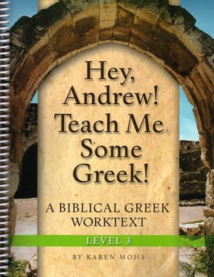 Hey, Andrew! Teach Me Some Greek! Level 3, Workbook,New
