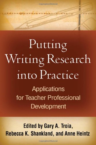 Putting Writing Research into Practice: Applications for Teacher Professional Development,Used