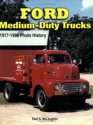Ford MediumDuty Trucks 19171998 (Photo History),Used