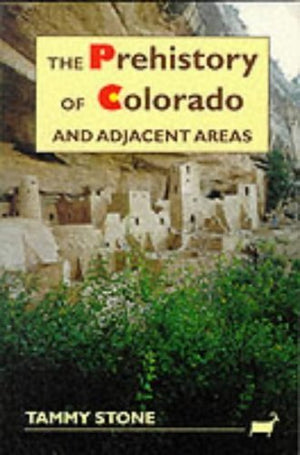 The Prehistory Of Colorado and Adjacent Areas,Used
