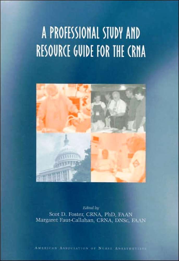 A Professional Study and Resource Guide for the Crna,Used