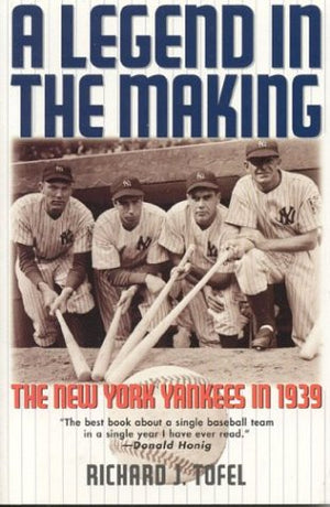 A Legend in the Making: The New York Yankees in 1939,Used