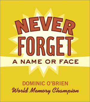 Never Forget A Name Or Face