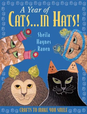 A Year of Cats...in Hats! Crafts to Make You Smile,Used
