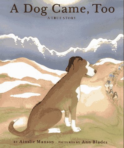 A Dog Came, Too: A True Story,Used