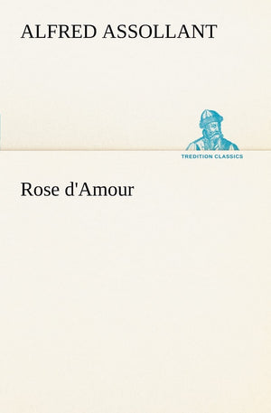 Rose d'Amour (French Edition),Used