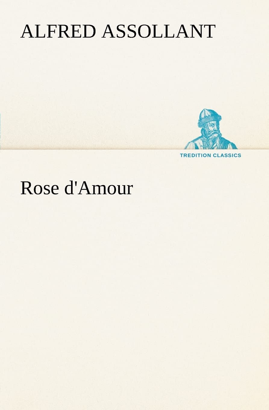 Rose d'Amour (French Edition),Used
