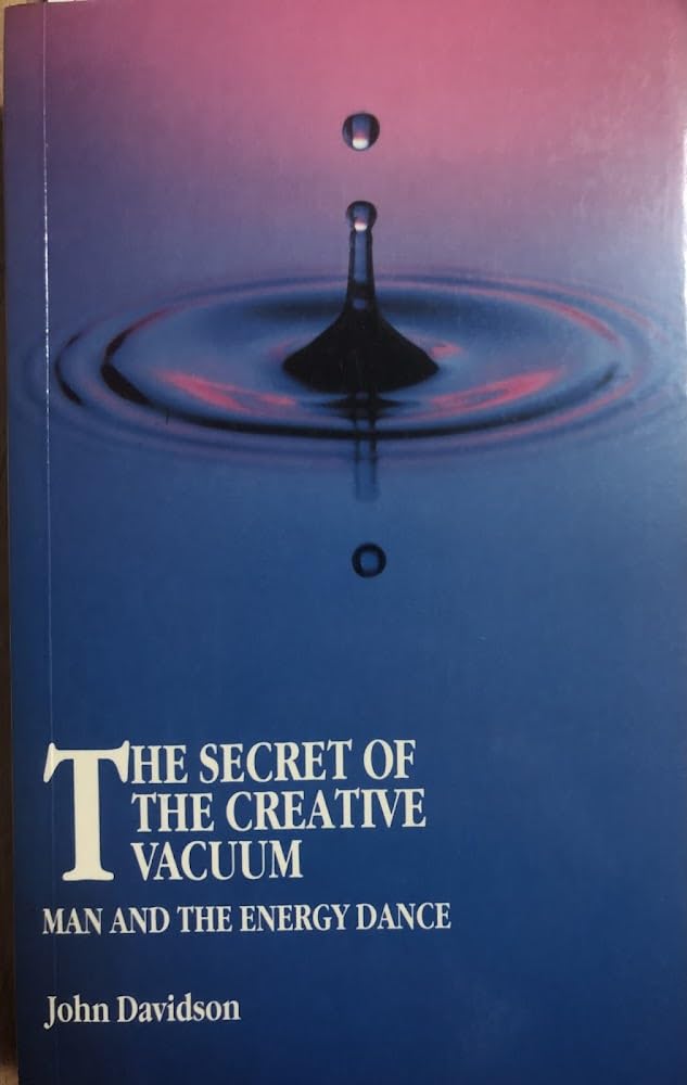 The Secret of the Creative Vacuum: Man and the Energy Dance,Used